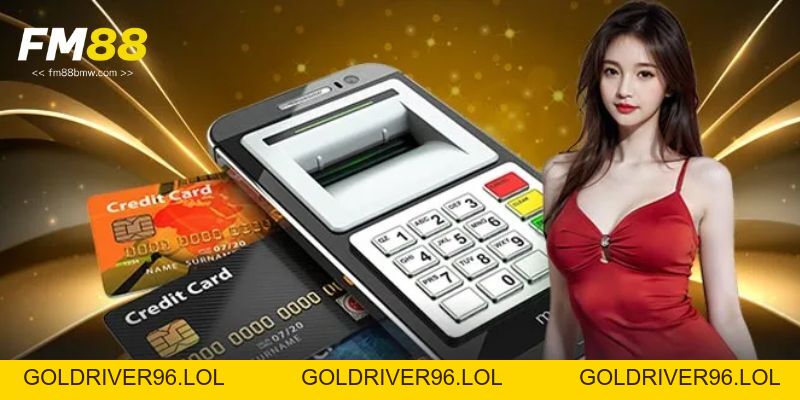 Giao Dịch Fm88 An Toàn Với Nhiều Phương Thức Thanh Toán - goldriver96