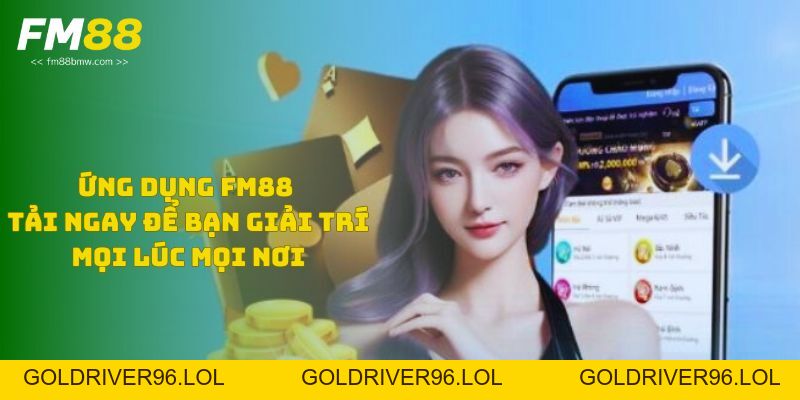 Đăng Ký Fm88 -  Tận Hưởng Các Khuyến Mãi Hấp Dẫn Mỗi Tuần - goldriver96
